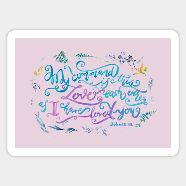 Love Each Other - John 15:12 Sticker by joyfultaylor